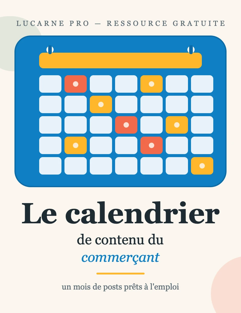 Le calendrier de contenu du commerçant : un mois de publications prêtes à l’emploi